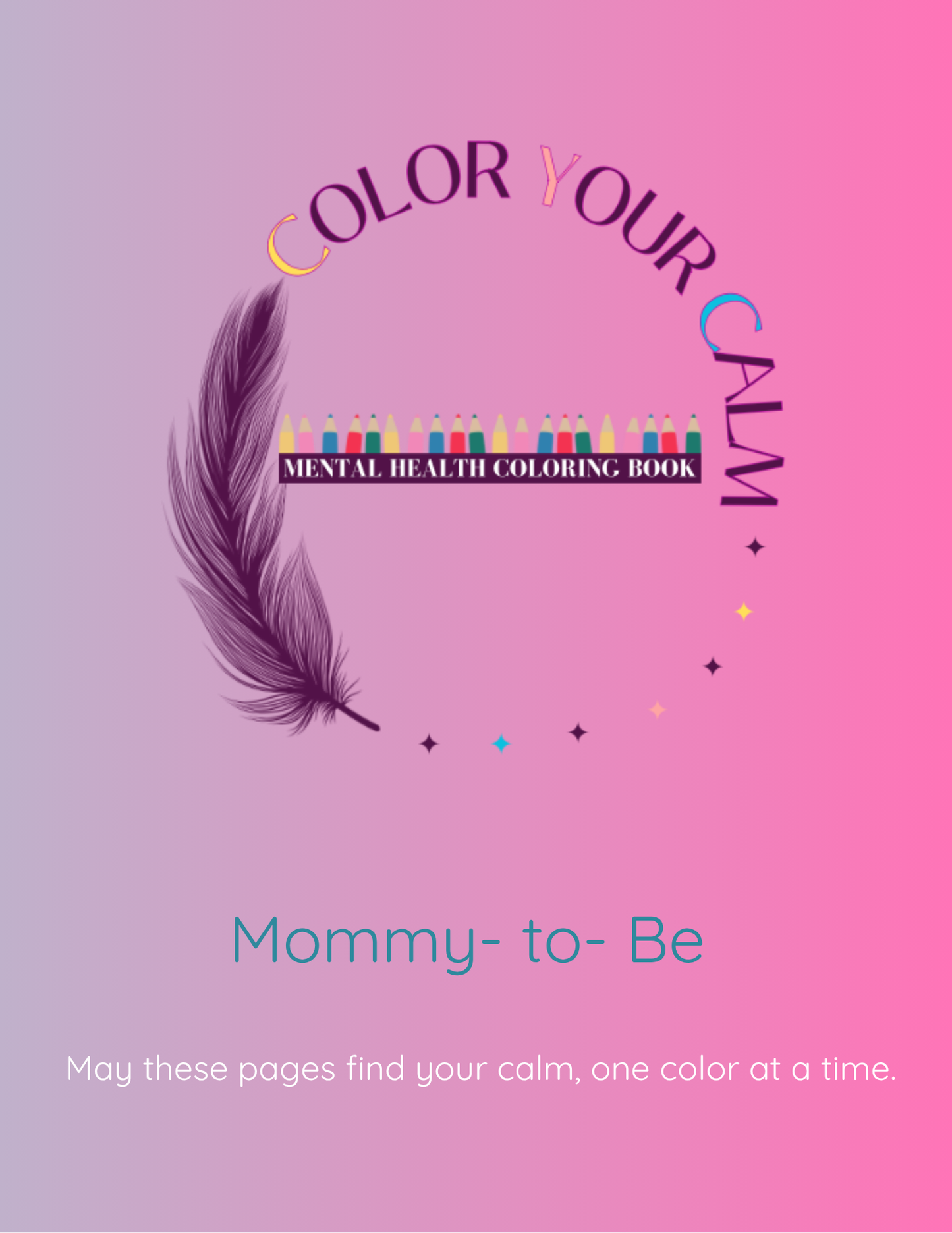 Color Your Calm: Mommy- to-Be